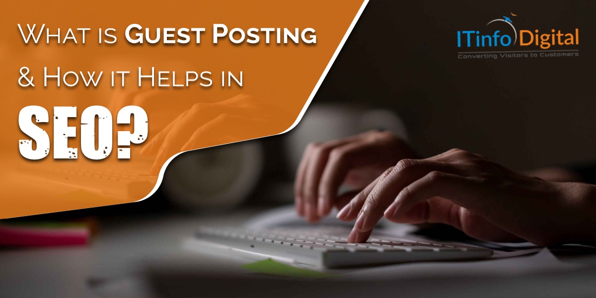 What is Guest Posting & How it Helps in SEO