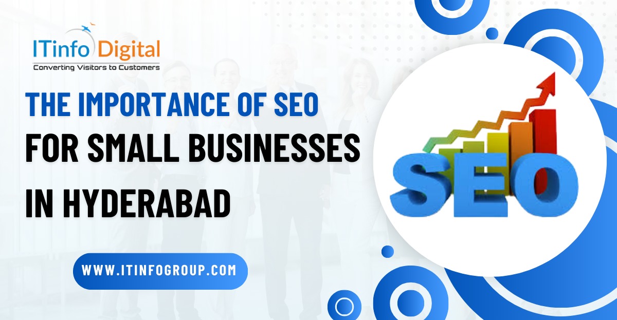 The importance of SEO for small Businesses in Hyderabad